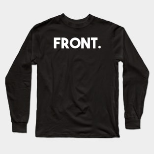 Front. Long Sleeve T-Shirt